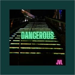 Dangerous
