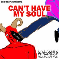 Can't Have My Soul (feat. Nah'Shon)