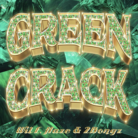 Green Crack (feat. 2Bongz)