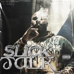 Slick Talk (feat. Lil Slugg)