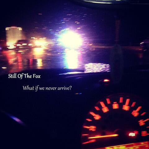 What If We Never Arrive?
