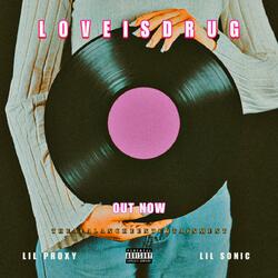 Love Is Drug (feat. Lil Sonic)