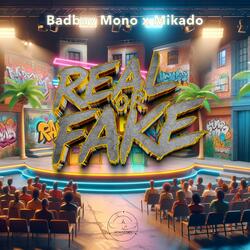 Real or Fake (feat. Mikado)