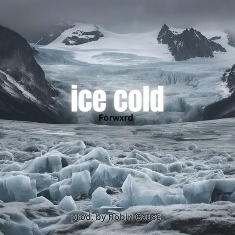 ice cold