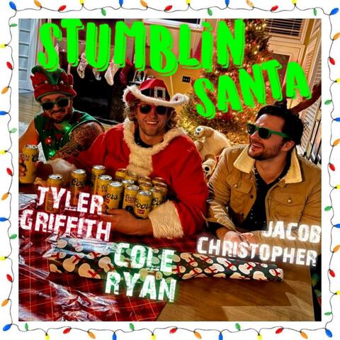 Stumblin Santa (feat. Jacob Christopher & Tyler Griffith)