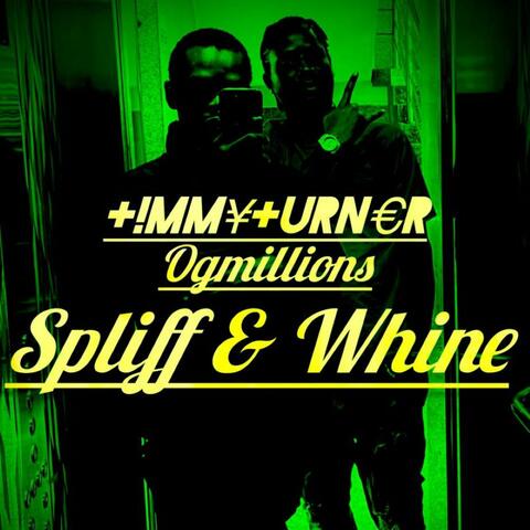 Spliff & Whine