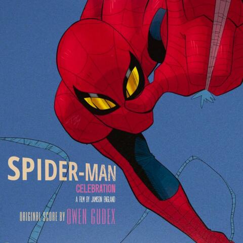 Spider-Man: Celebration (Original Motion Picture Score)