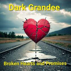 Broken Hearts and Promises