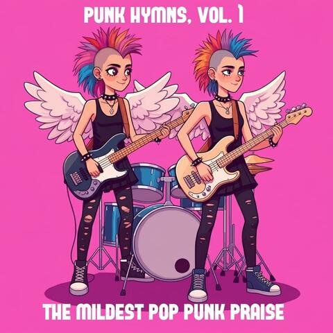 Punk Hymns, Vol. 1: the mildest pop punk praise