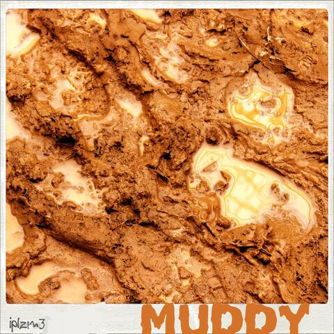 MUDDY