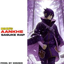 Aankhe (Sasuke Rap)