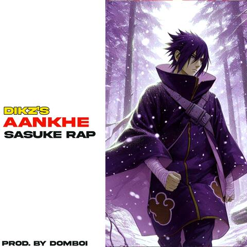 Aankhe (Sasuke Rap)