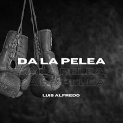 Da La Pelea