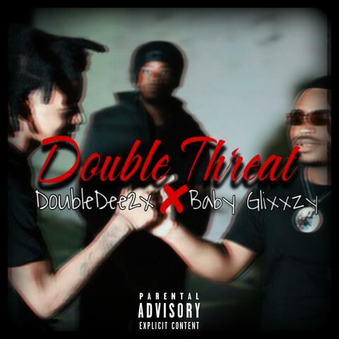 Double Threat (feat. Baby Glixxzy)