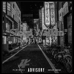 Sleep Walkin'