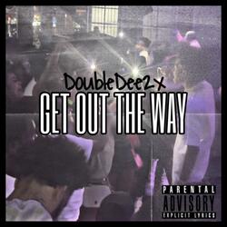 Get Out The Way
