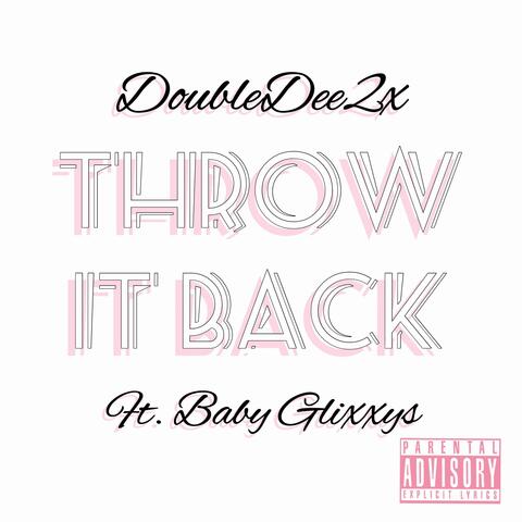 Throw It Back (feat. Baby Glixxy)