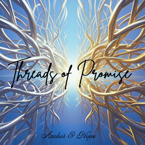 Threads of Promise
