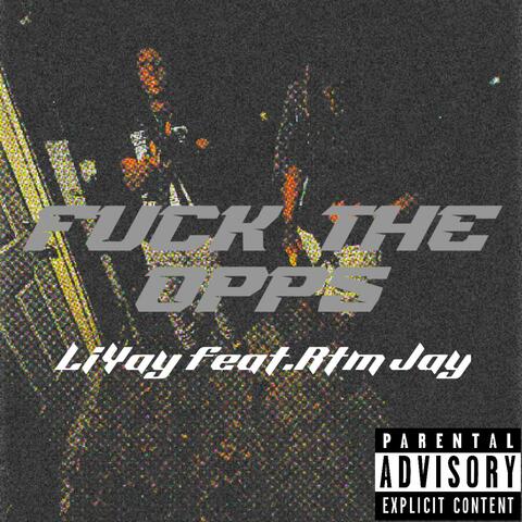 Fck The Opps (feat. Rtm Jay)