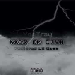 Walk Em Down (feat. Lil Quez)