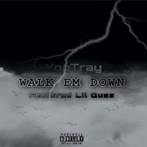 Walk Em Down (feat. Lil Quez)