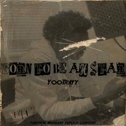 Born A Star