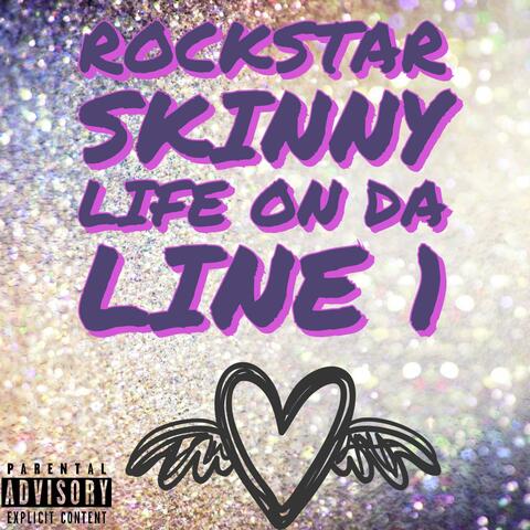Life On Da Line 1