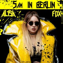 5AM IN BERLIN