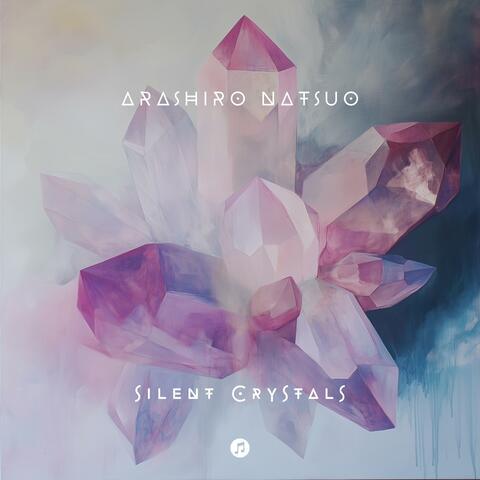 Silent Crystals