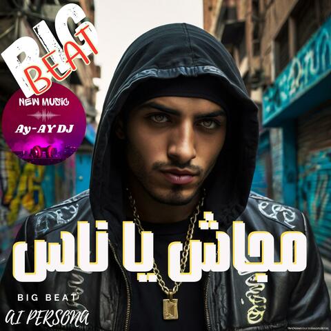 Magash Ya Nas (feat. Big Beat Persona)