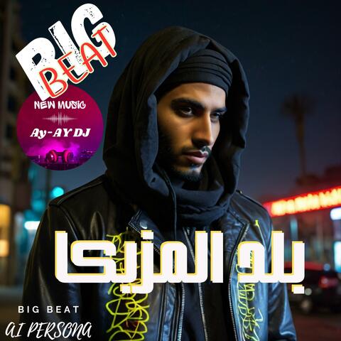 Balad El Mazeeka (feat. Big Beat Persona)