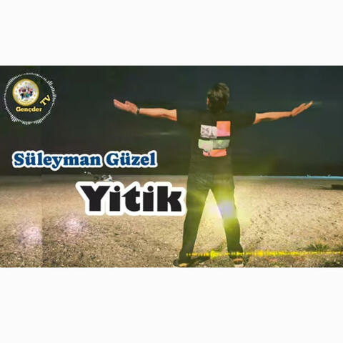 Süleyman GÜZEL - YİTİK