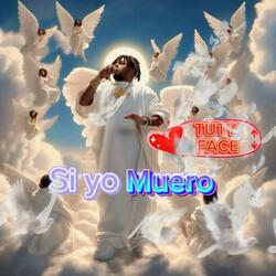 SI YO MUERO