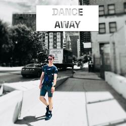DANCE AWAY
