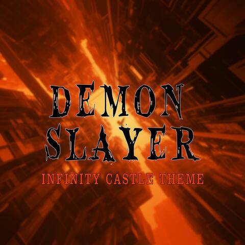 Infinity Castle Theme (Demon Slayer)