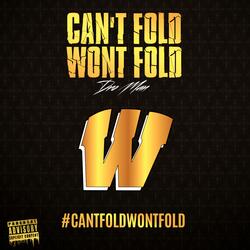 Can't Fold Won't Fold