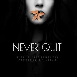 Never Quit