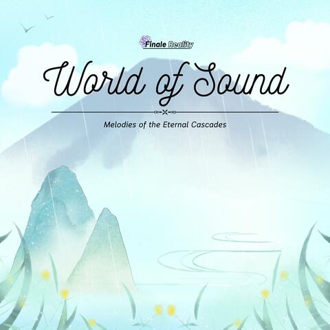 World of Sound: Melodies of the Eternal Cascades