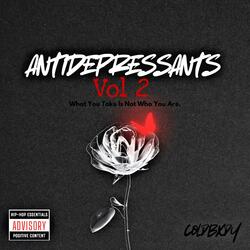 AntiDepressants Vol 2 (feat. YoungXBliss & Wheezy F. Zamasu)