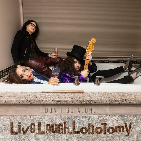 Live.Laugh.Lobotomy