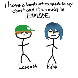i have a bomb strapped to my chest and it's ready to EXPLODE! (feat. Loser64)