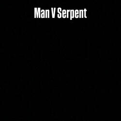 Man V Serpent (feat. JEXRE$T)