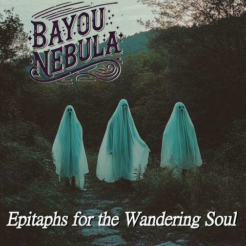Epitaphs For The Wandering Soul