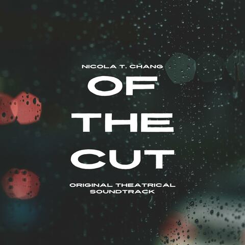 Of the Cut (Original Theatrical Soundtrack)