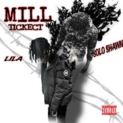 Mill ticket (feat. solo shawn)