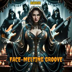 Face-Melting Groove