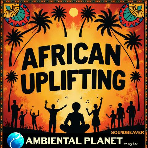 African Uplifting Music