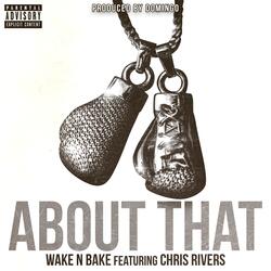 About That (feat. Chris Rivers)