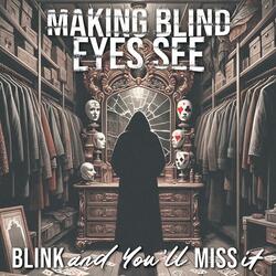 Blink and You'll Miss it