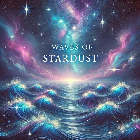 Waves of Stardust